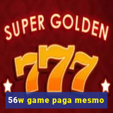 56w game paga mesmo